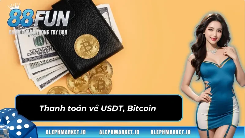 Thanh toán về USDT, Bitcoin 