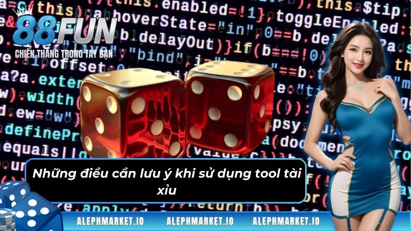 Những điều cần lưu ý khi sử dụng tool tài xỉu