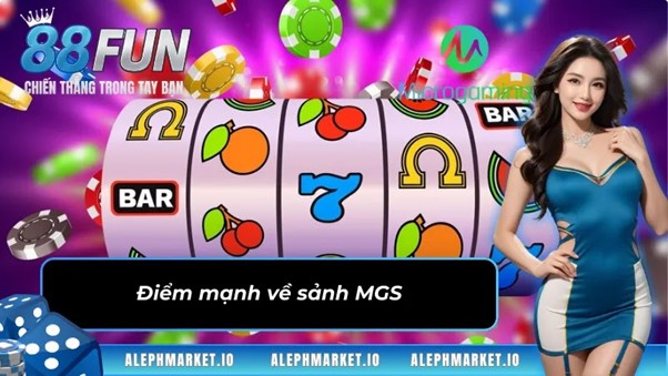 Điểm mạnh về sảnh game MGS