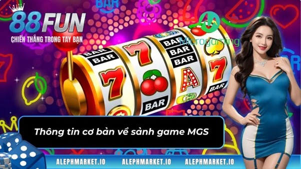 Thông tin cơ bản về sảnh game MGS