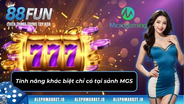 Tính năng khác biệt chỉ có tại sảnh game MGS